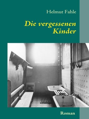 cover image of Die vergessenen Kinder